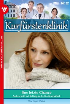 Читать Kurfürstenklinik 32 – Arztroman - Nina Kayser-Darius