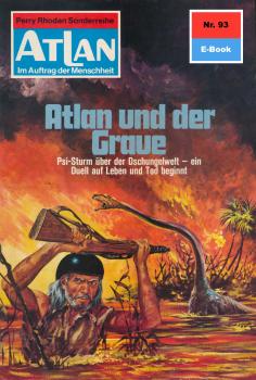 Читать Atlan 93: Atlan und der Graue - Hans Kneifel