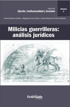 Читать Milicias guerrilleras: análisis jurídicos - Carlos Bernal Pulido