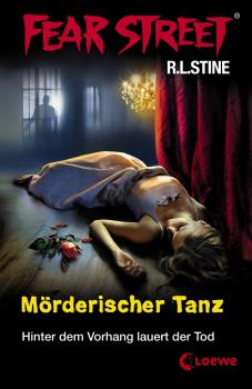 Читать Fear Street 23 - Mörderischer Tanz - R.L. Stine