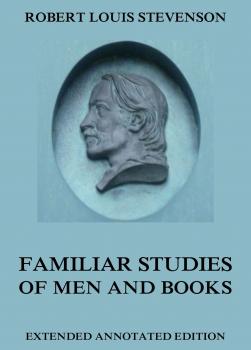 Читать Familiar Studies Of Men And Books - Robert Louis Stevenson