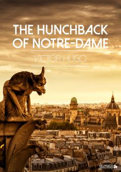 Читать The Hunchback of Notre-Dame - Виктор Мари Гюго