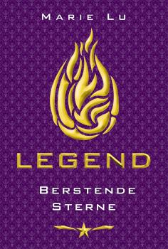 Читать Legend 3 - Berstende Sterne - Marie Lu