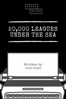 Читать 20,000 Leagues Under the Sea (Sheba Blake Classics) - Жюль Верн