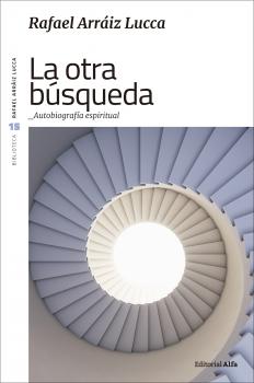 Читать La otra búsqueda - Rafael Arráiz Lucca