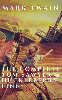 Читать The Complete Tom Sawyer & Huckleberry Finn Collection - Марк Твен