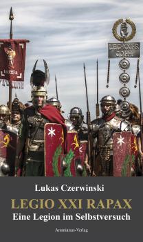 Читать Legio XXI Rapax - Lukas Czerwinski