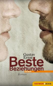 Читать Beste Beziehungen - Gustav Ernst