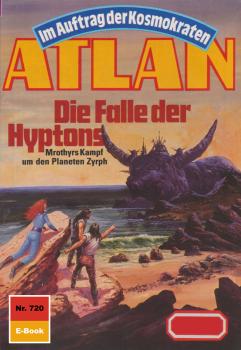 Читать Atlan 720: Die Falle der Hyptons - H.G. Francis