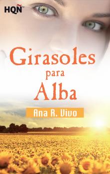 Читать Girasoles para Alba (Finalista III Premio Digital) - Ana R. Vivo