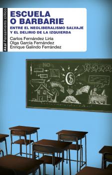 Читать Escuela o barbarie - Carlos Fernández Liria