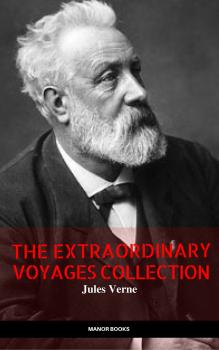 Читать Jules Verne: The Extraordinary Voyages Collection (The Greatest Writers of All Time) - Жюль Верн