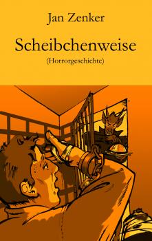 Читать Scheibchenweise - Jan Zenker
