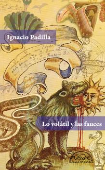 Читать Lo volátil y las fauces - Ignacio Padilla