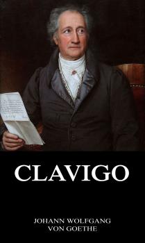 Читать Clavigo - Иоганн Вольфганг фон Гёте