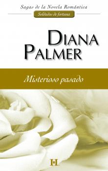 Читать Misterioso pasado - Diana Palmer
