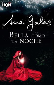 Читать Bella como la noche - Ana Galas