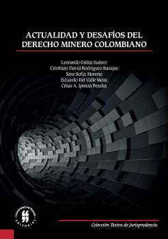Читать Actualidad y desafíos del derecho minero colombiano - Varios autores
