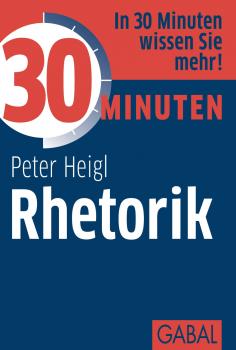 Читать 30 Minuten Rhetorik - Peter Heigl