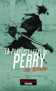 Читать La playlist letal de Perry - Joe  Schreiber
