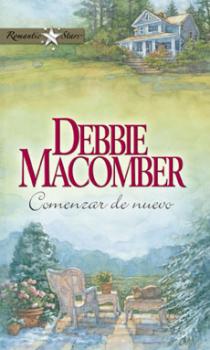 Читать Comenzar de nuevo - Debbie Macomber
