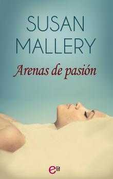 Читать Arenas de pasión - Susan Mallery