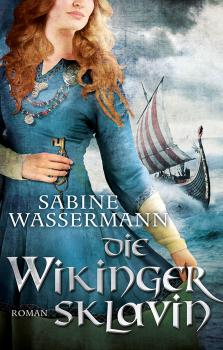 Читать Die Wikingersklavin - Sabine Wassermann
