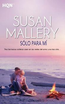 Читать Sólo para mí - Susan Mallery