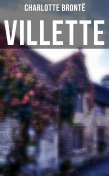 Читать VILLETTE - Шарлотта Бронте
