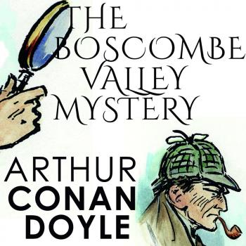 Читать The Boscombe Valley Mystery - Артур Конан Дойл