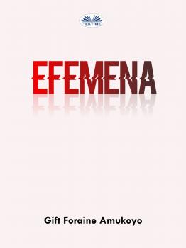 Читать Efemena - Foraine Amukoyo Gift