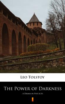 Читать The Power of Darkness - Leo Tolstoy