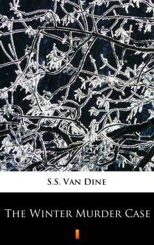 Читать The Winter Murder Case - S.S. Van Dine
