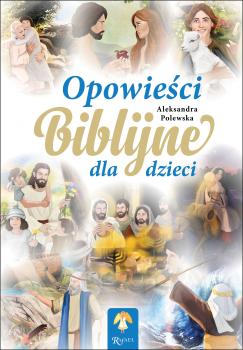 Читать Opowieści Biblijne dla dzieci - Aleksandra Polewska