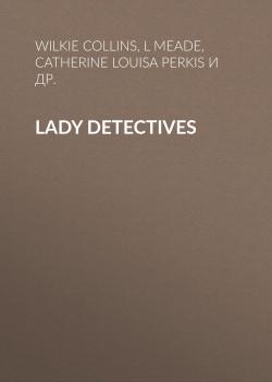Читать Lady Detectives - Уилки Коллинз