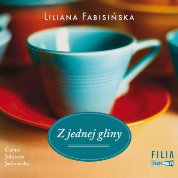 Читать Z jednej gliny - Liliana Fabisińska