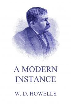 Читать A Modern Instance - William Dean Howells