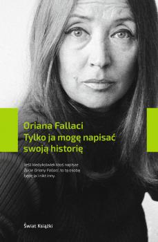 Читать Tylko ja mogę napisać swoją historię - Oriana Fallaci