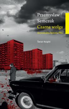 Читать Czarna wołga - Przemysław Semczuk