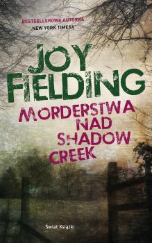 Читать Morderstwa nad Shadow Creek - Joy  Fielding
