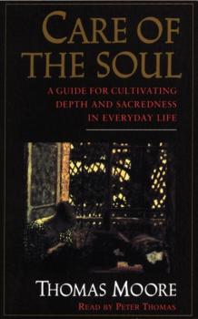 Читать Care of the Soul - Thomas Moore