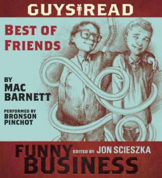 Читать Guys Read: Best of Friends - Mac  Barnett