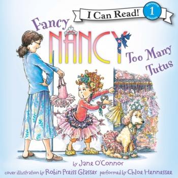 Читать Fancy Nancy: Too Many Tutus - Jane  O'Connor