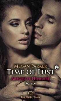 Читать Time of Lust | Band 2 | Absolute Hingabe | Roman - Megan Parker