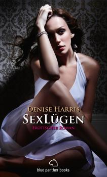 Читать SexLügen | Erotischer Roman | Band 2 - Denise Harris