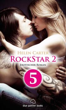Читать Rockstar | Band 2 | Teil 5 | Erotischer Roman - Helen Carter