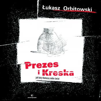 Читать Prezes i Kreska - Łukasz Orbitowski
