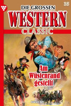 Читать Die großen Western Classic 35 – Western - Howard Duff