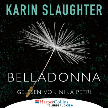 Читать Belladonna - Grant-County-Reihe, Teil 1 (Ungekürzt) - Karin Slaughter