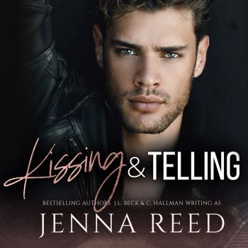 Читать Kissing and Telling - Friends To Lovers Romance - Breaking the Rules, Book 1 (Unabridged) - Jenna Reed